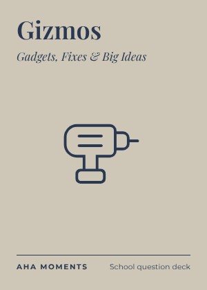 The Gizmos card: Gadgets, Fixes & Big Ideas