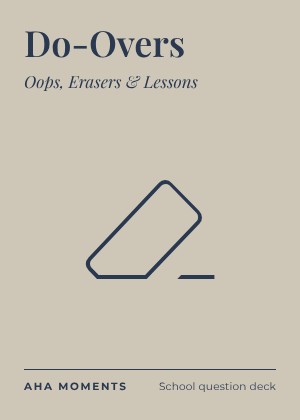 The Do-Overs card: Oops, Erasers & Lessons
