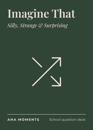 The Imagine That card: Silly, Strange & Surprising