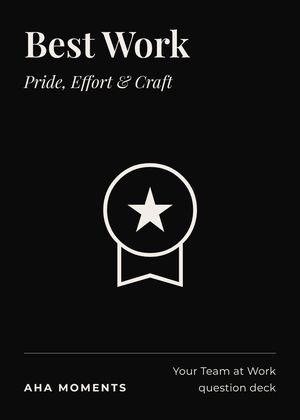The Best Work card: Pride, Effort & Craft