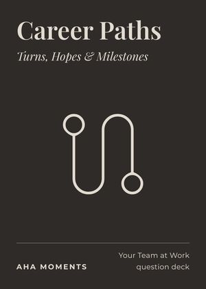 The Career Paths card: Turns, Hopes & Milestones