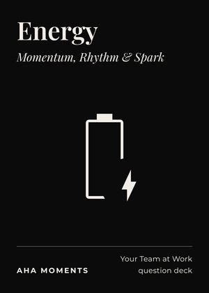 The Energy card: Momentum, Rhythm & Spark