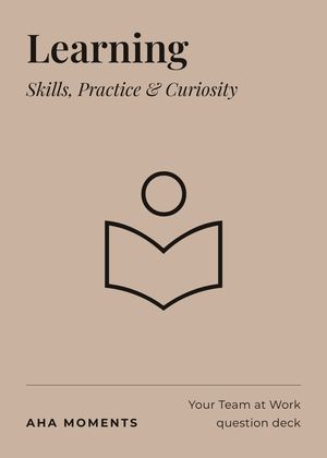 The Learning card: Skills, Practice & Curiosity