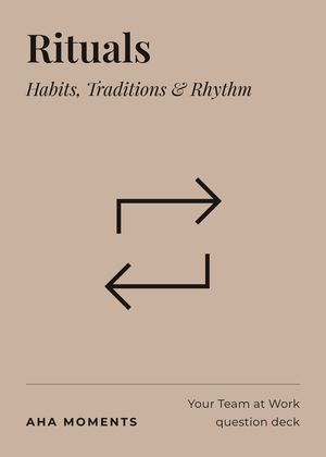 The Rituals card: Habits, Traditions & Rhythm