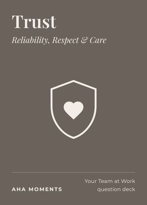 The Trust card: Reliability, Respect & Care