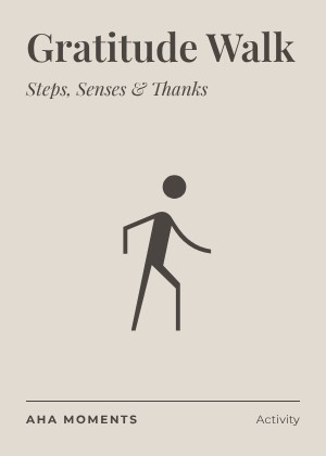 The Gratitude Walk card: Steps, Senses & Thanks