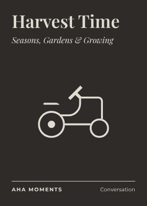 The Harvest Time card: Seasons, Gardens & Growing