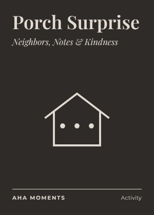 The Porch Surprise card: Neighbors, Notes & Kindness