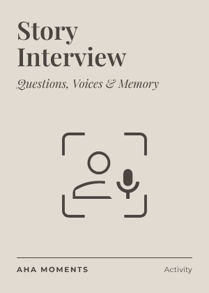 The Story Interview card: Questions, Voices & Memory