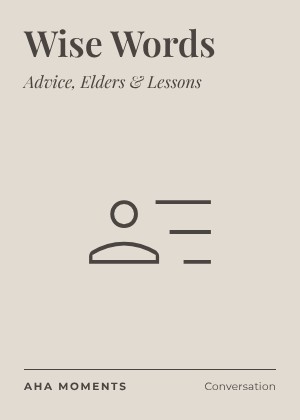 The Wise Words card: Advice, Elders & Lessons