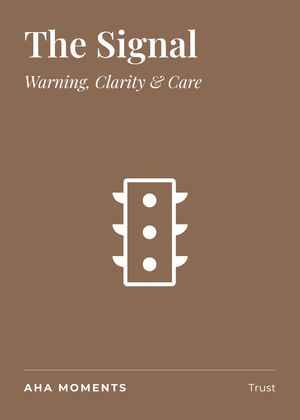 The The Signal card: Warning, Clarity & Care