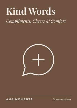 The Kind Words card: Compliments, Cheers & Comfort