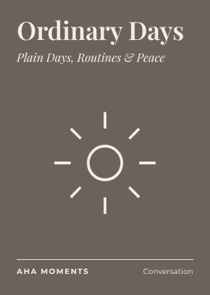 The Ordinary Days card: Plain Days, Routines & Peace