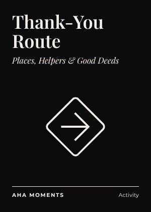 The Thank-You Route card: Places, Helpers & Good Deeds
