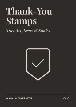 The Thank-You Stamps card: Tiny Art, Seals & Smiles
