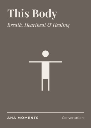 The This Body card: Breath, Heartbeat & Healing