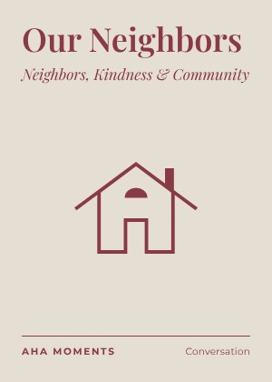 The Our Neighbors card: Neighbors, Kindness & Community