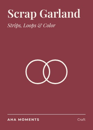 The Scrap Garland card: Strips, Loops & Color
