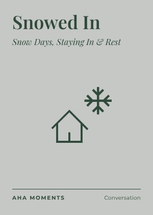 The Snowed In card: Snow Days, Staying In & Rest